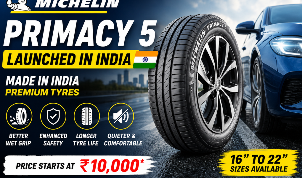 Michelin Primacy 5 Launched in India